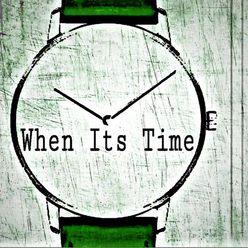 When Its Time (Explicit)