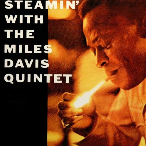 Steamin' With The Miles Davis Quintet