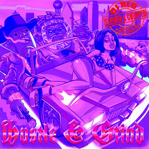 Hustle & Grind (feat. Mr Neva Die) [Slowed and Chopped version] [Explicit]