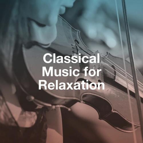 Classical Music for Relaxation