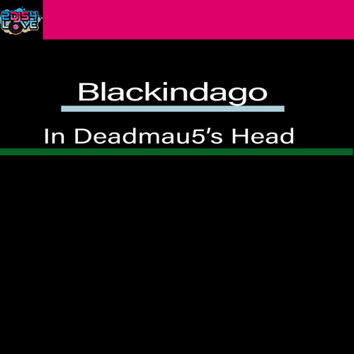 In Deadmau5's Head