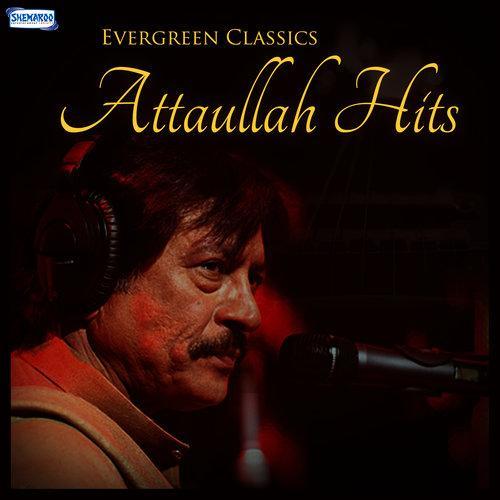 Evergreen Classics Attaullah Hits