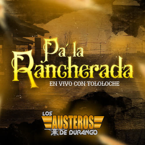 Pa' la Ranchereada (En Vivo Con Tololoche)