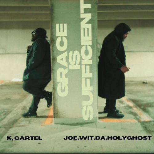 Grace Is Sufficient (feat. Joe.Wit.Da.HolyGhost)