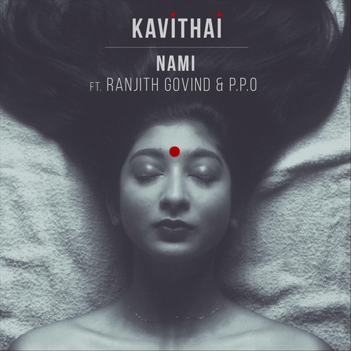 Kavithai (feat. Ranjith Govind & P.P.O)