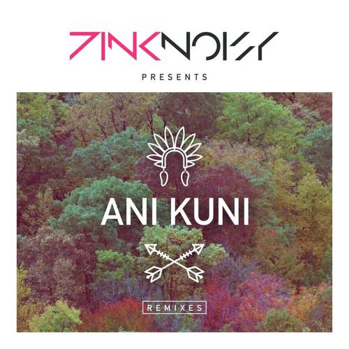 Ani Kuni (Remixes)