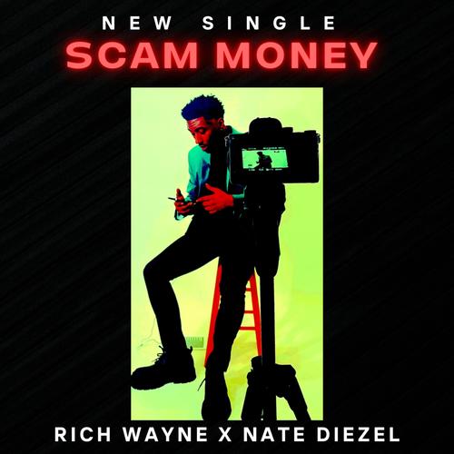 SCAM MONEY (feat. RICH WAYNE) [Explicit]