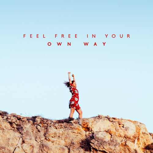 Feel Free in Your Own Way