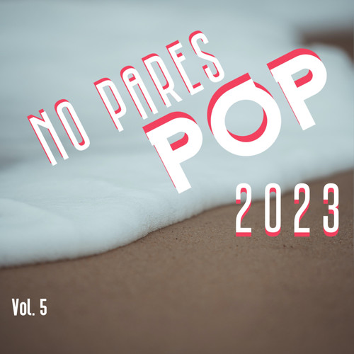 No Pares Pop 2023 Vol. 5