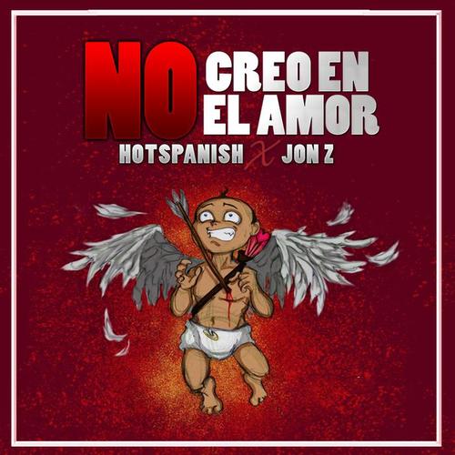 No Creo en el Amor (feat. Jon Z) [Explicit]