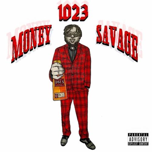 1023 MONEY SAVAGE (Explicit)