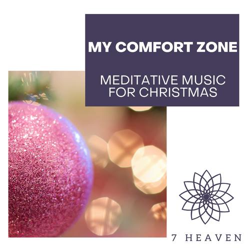 My Comfort Zone - Meditative Music For Christmas