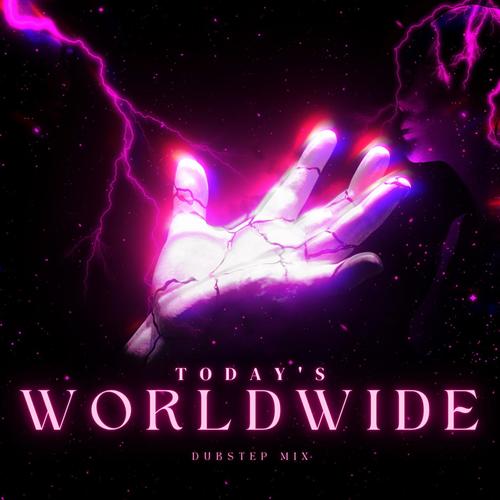 Today's Worldwide Dubstep Mix