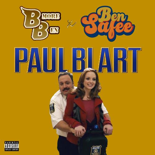 Paul Blart (feat. Ben Safee) [Explicit]