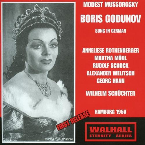 MUSSORGSKY, M.P.: Boris Godunov (Opera) [Sung in German] [Rothenberger, Mödl, Schock, North German Radio Chorus and Orchestra, Schüchter] [1950]