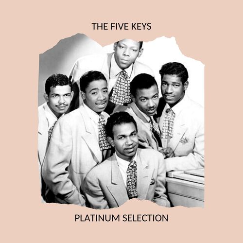 THE FIVE KEYS - PLATINUM SELECTION