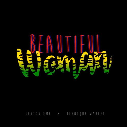 Beautiful Woman (feat. Teknique Marley)