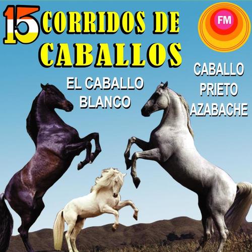 15 Corridos de Caballos