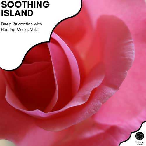 Soothing Island - Deep Relaxation With Healing Music, Vol. 1