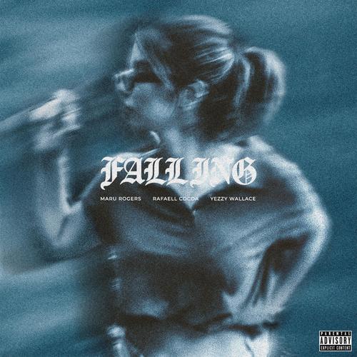 Falling (feat. Rafaell Cocoa & Yezzy Wallace)