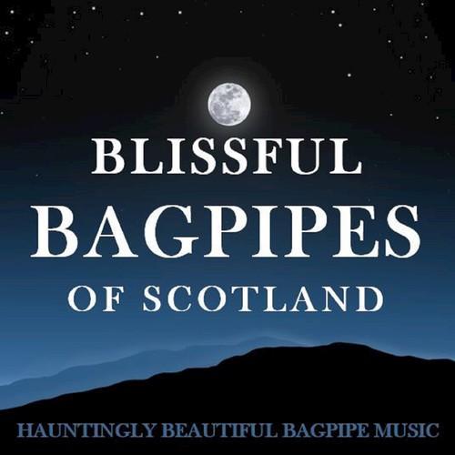 Blissful Bagpipes of Scotland: Hauntingly Beautiful Bagpipe Music