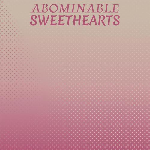 Abominable Sweethearts