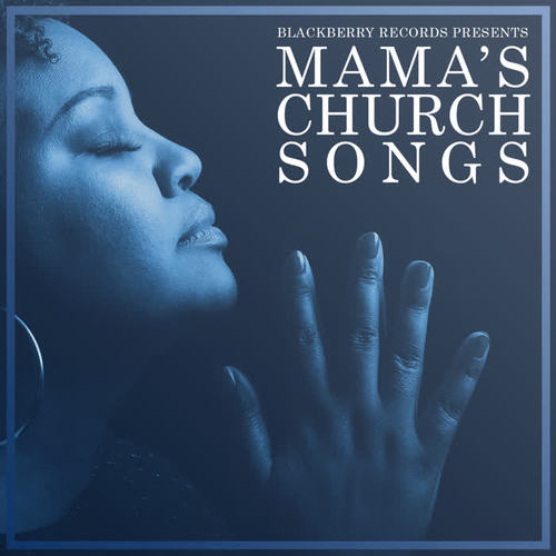 Mama's Church Songs