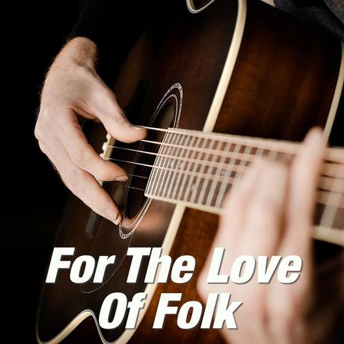 For The Love Of Folk