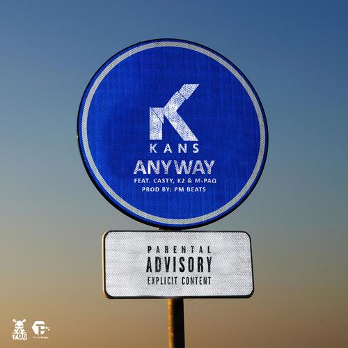 Anyway (feat. K2, CasTy & M Paq) [Explicit]