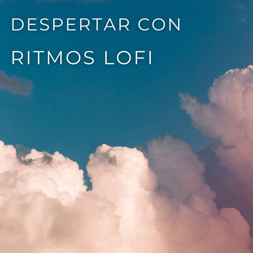 Despertar Con Ritmos Lofi