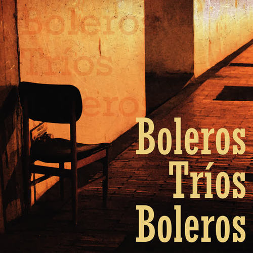 Boleros- Trios- Boleros