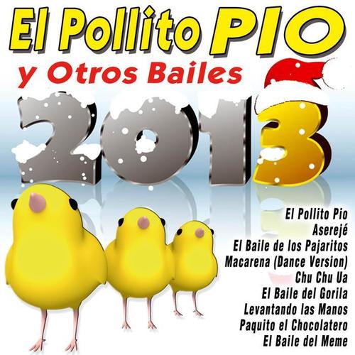 El Pollito Pio y Otros Bailes 2013