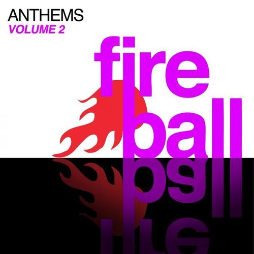 Fireball Anthems - Volume 2