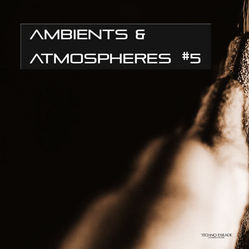 Ambients & Atmospheres, Vol. 5