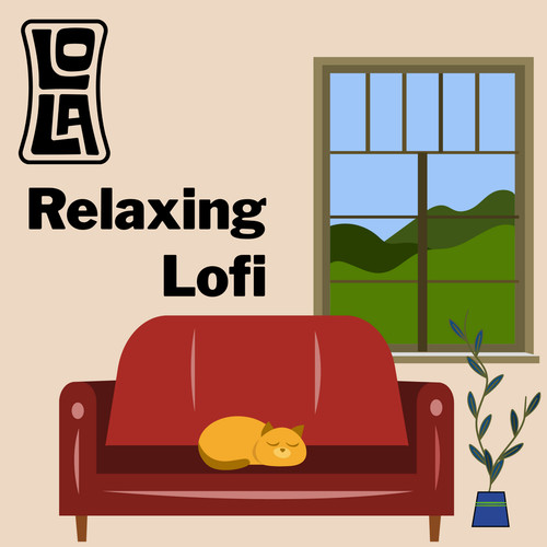 Relaxing Lofi by Lola