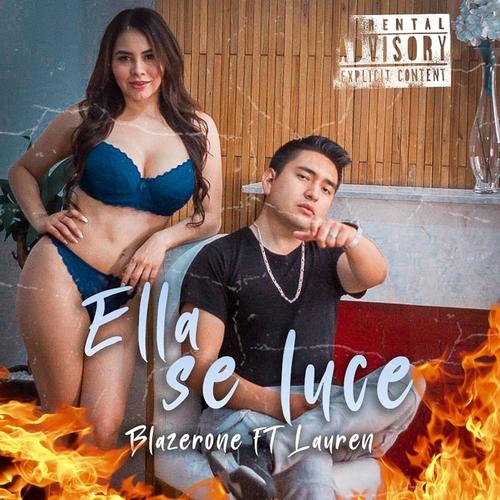 ELLA SE LUCE (feat. LAUREN D) [Explicit]