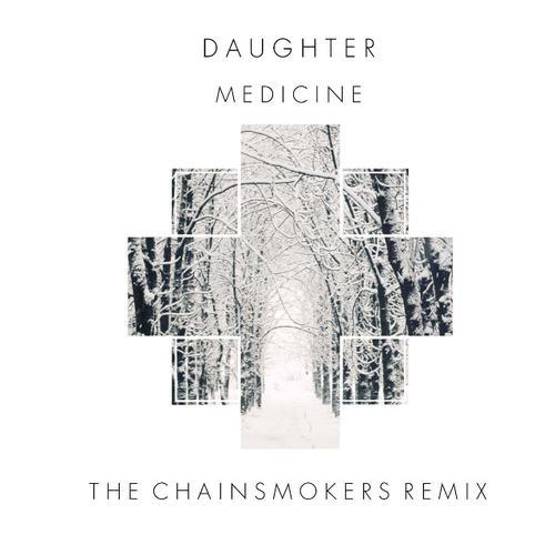 Medicine (The Chainsmokers Remix) 