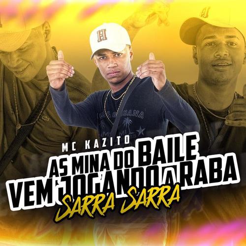 As Mina do Baile Vem Jogando a Raba (Sarra Sarra)