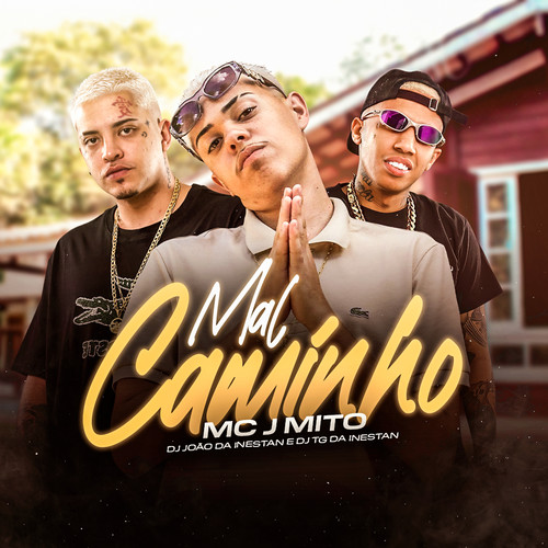 Mal Caminho (Explicit)