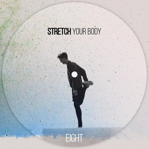 Stretch Your Body - EIGHT