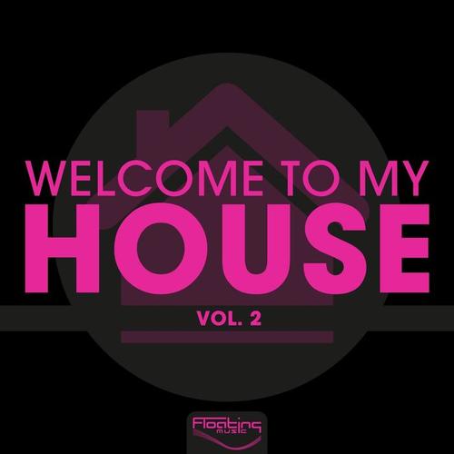 Welcome to My House, Vol. 2