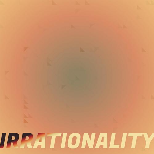 Irrationality