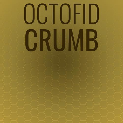 Octofid Crumb