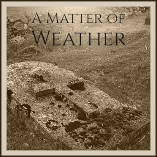 A Matter of Weather