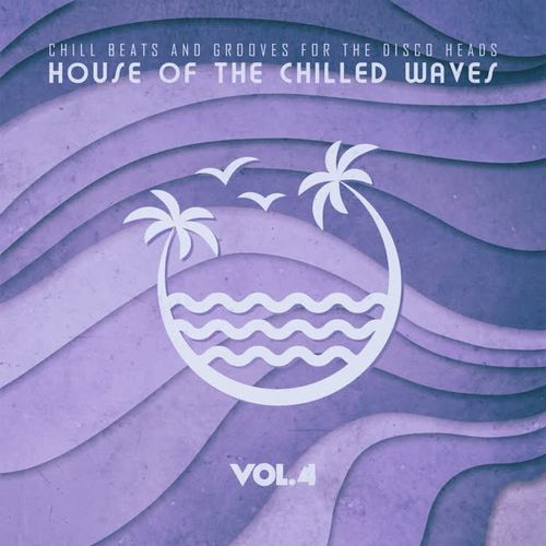 House of the Chilled Waves, Vol.4