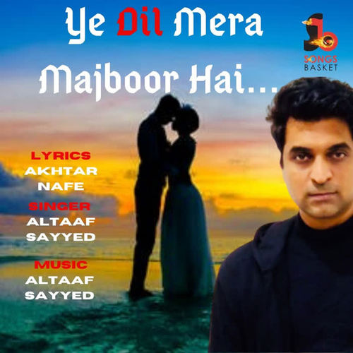 Ye Dil Mera Majboor Hai