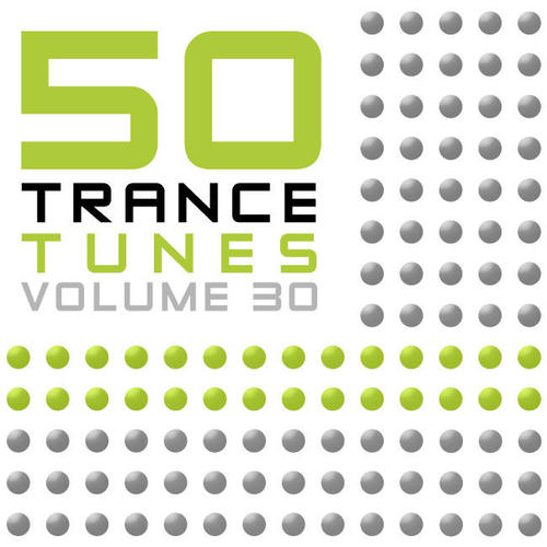 50 Trance Tunes, Vol. 30
