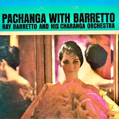 Pachanga With Barretto! (Remastered)