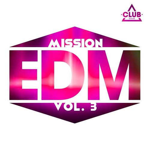 Mission EDM, Vol. 3