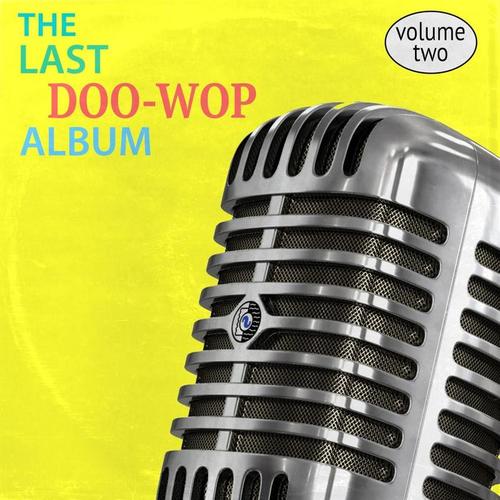 The Last Doo-Wop Album, Vol. 2